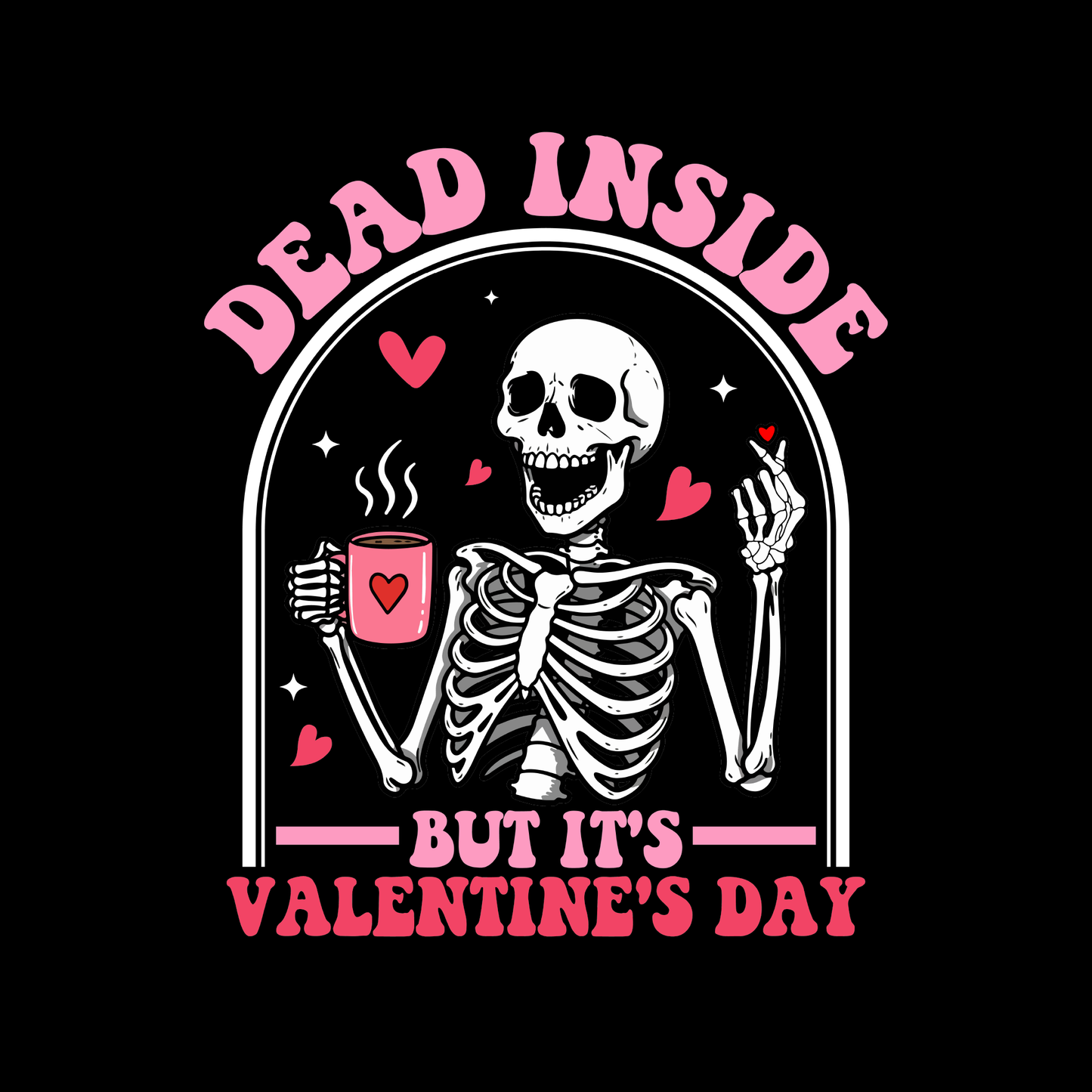 Dead Inside Valentine's Day DTF Transfer