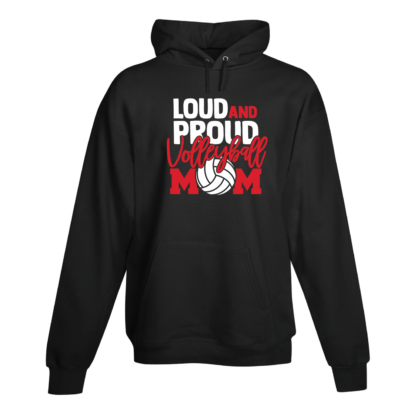 Loud and Proud Volleyball Mom Hoodie