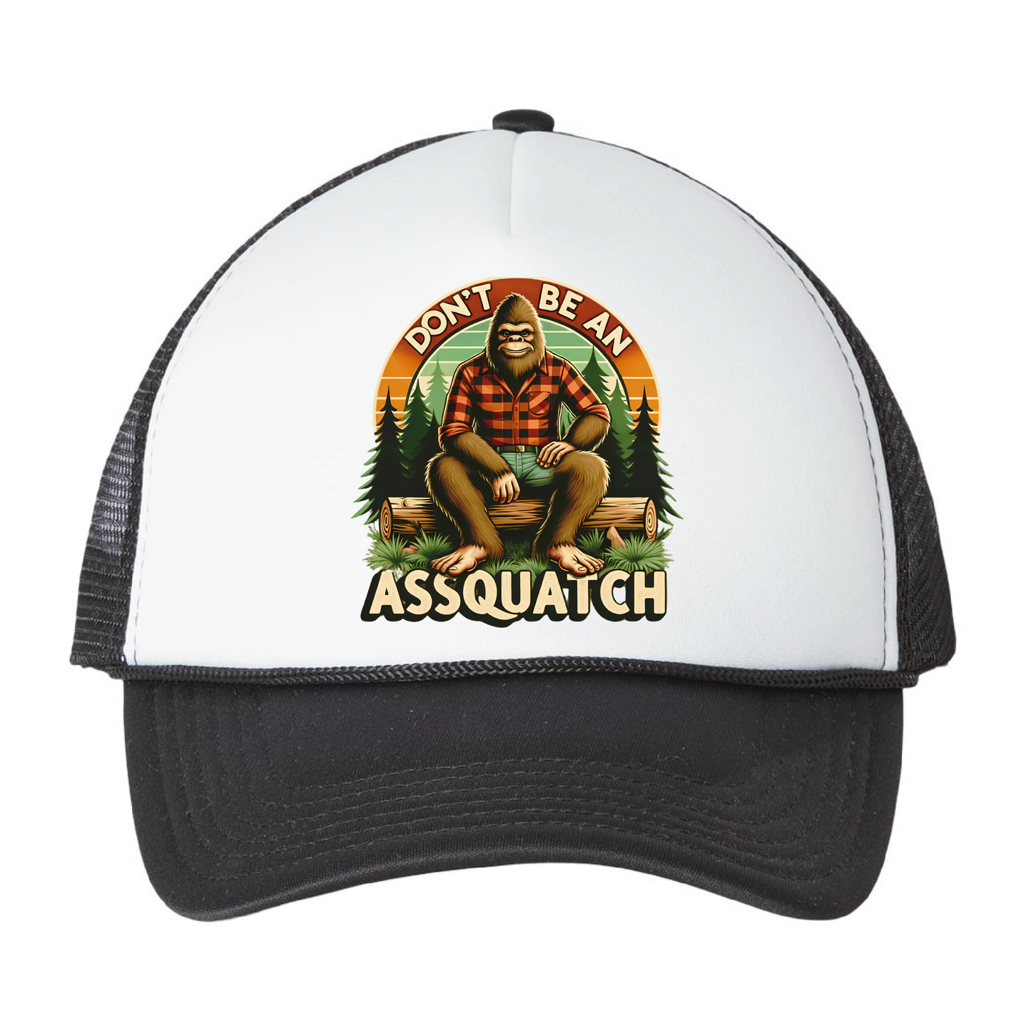 Don't Be An Assquatch Foam Trucker Mesh Cap