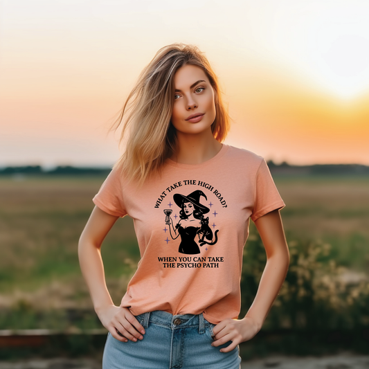 Why Take The High Road Psycho Path Halloween Shirt