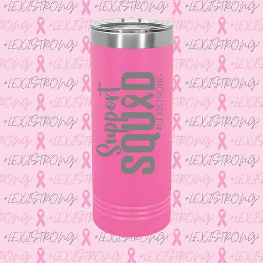 Alexis Town Breast Cancer Fundraiser Skinny Tumbler