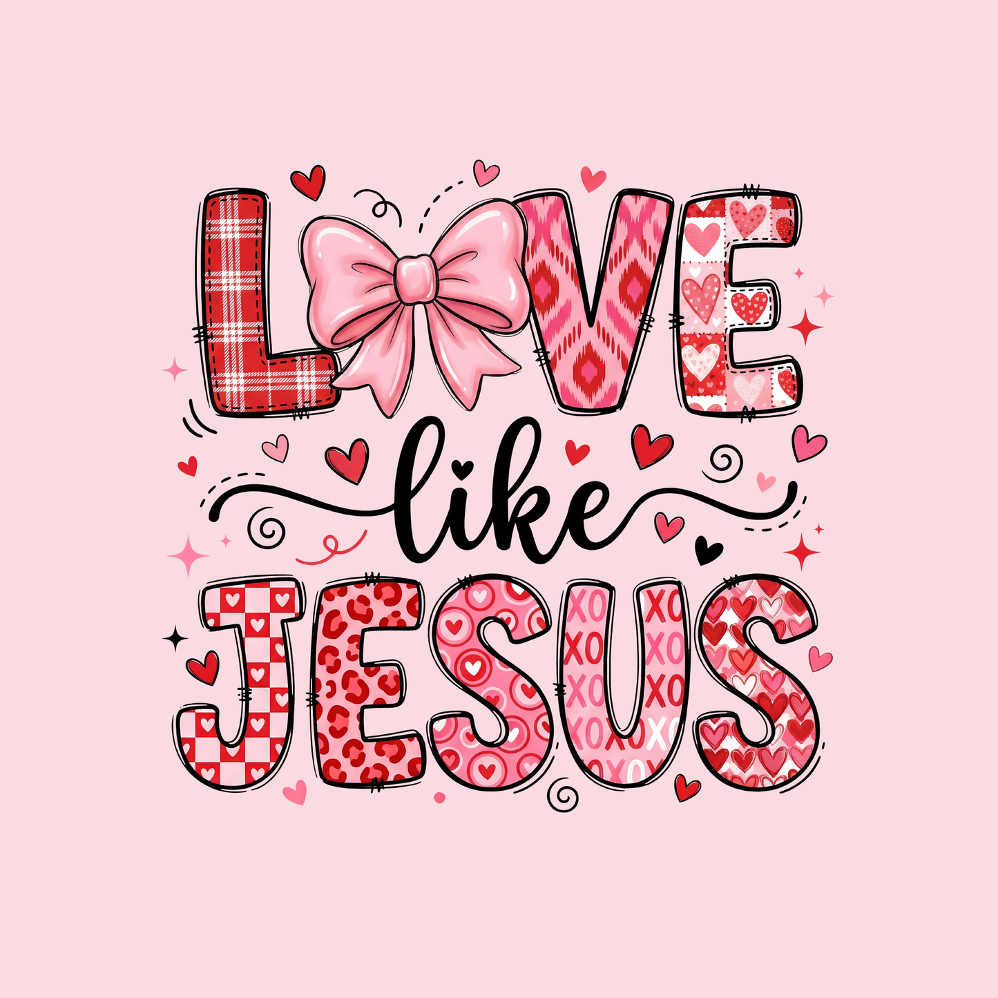 Love Like Jesus Valentine's Day DTF Transfer